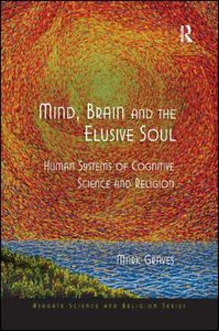 Mind, Brain and the Elusive Soul