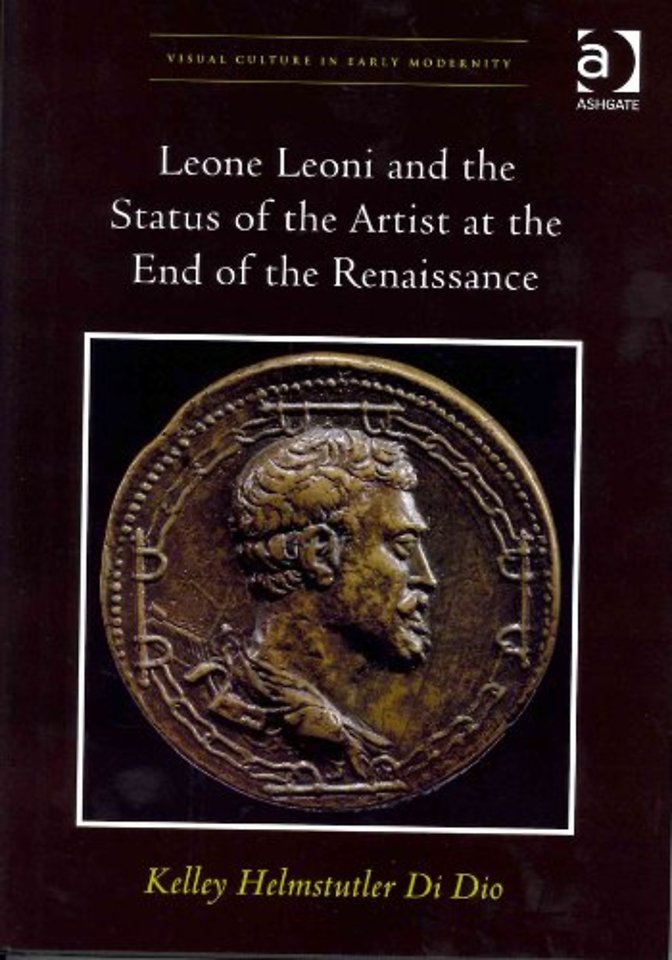 Leone Leoni and the Status of the Artist at the End of the Renaissance
