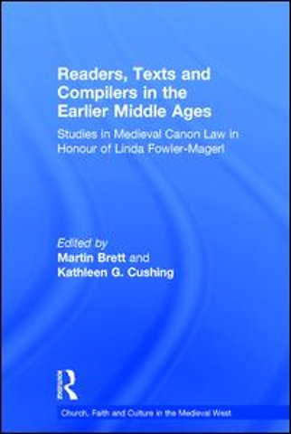 Readers, Texts and Compilers in the Earlier Middle Ages