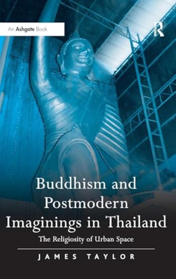 Buddhism and Postmodern Imaginings in Thailand