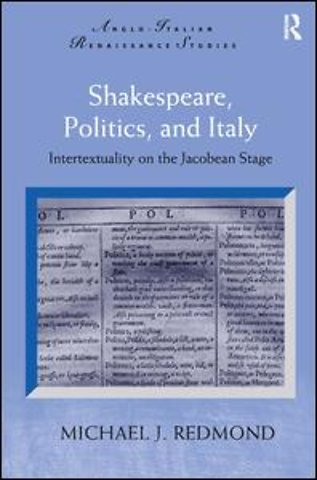 Shakespeare, Politics, and Italy