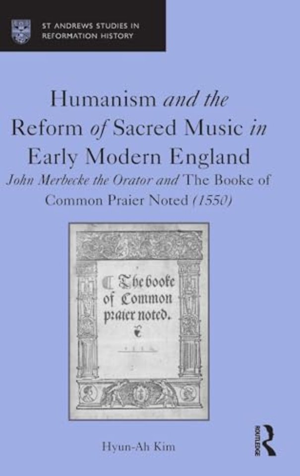 Humanism and the Reform of Sacred Music in Early Modern England