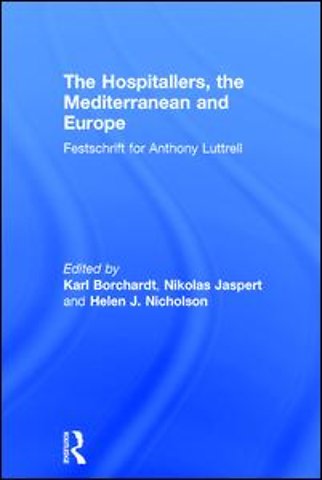 Hospitallers, the Mediterranean and Europe