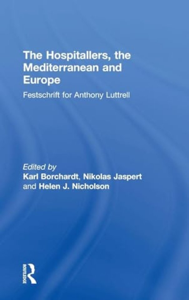 Hospitallers, the Mediterranean and Europe