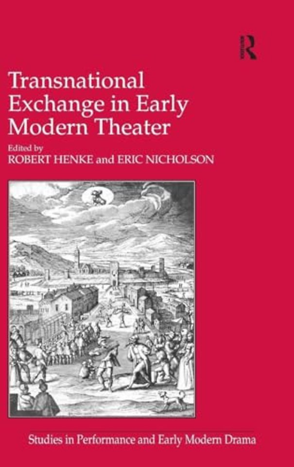 Transnational Exchange in Early Modern Theater