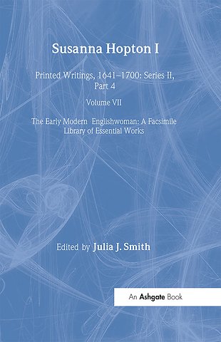 Early Modern Englishwoman: A Facsimile Library of Essential Works & Printed Writings, 1641-1700: Series II, Part Four