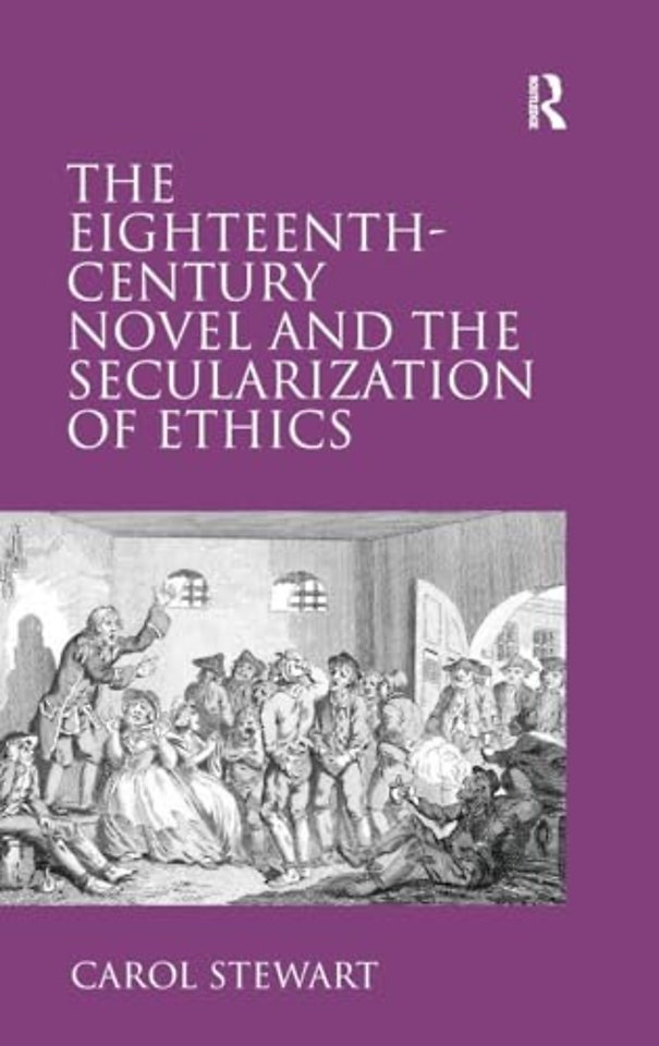 Eighteenth-Century Novel and the Secularization of Ethics