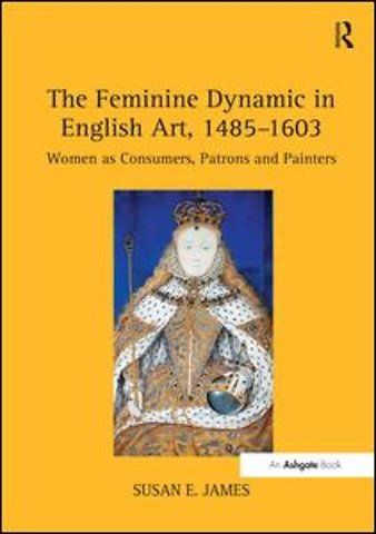 Feminine Dynamic in English Art, 1485–1603