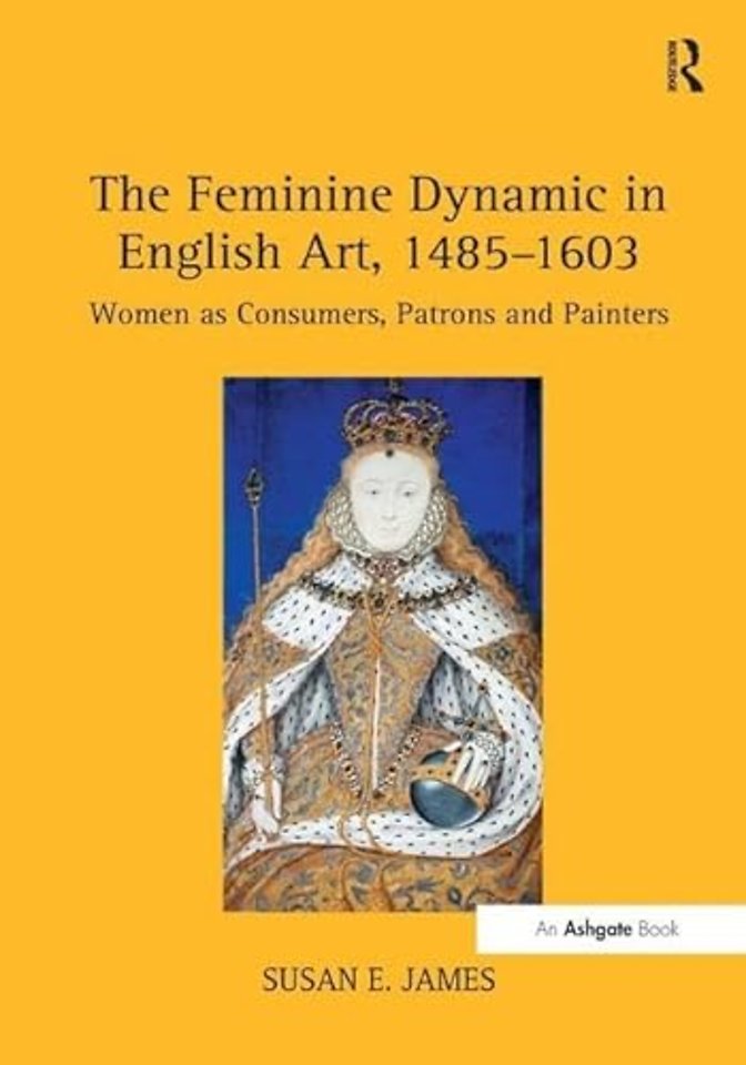 Feminine Dynamic in English Art, 1485–1603