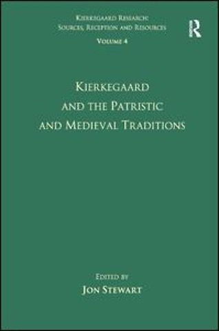 Volume 4: Kierkegaard and the Patristic and Medieval Traditions