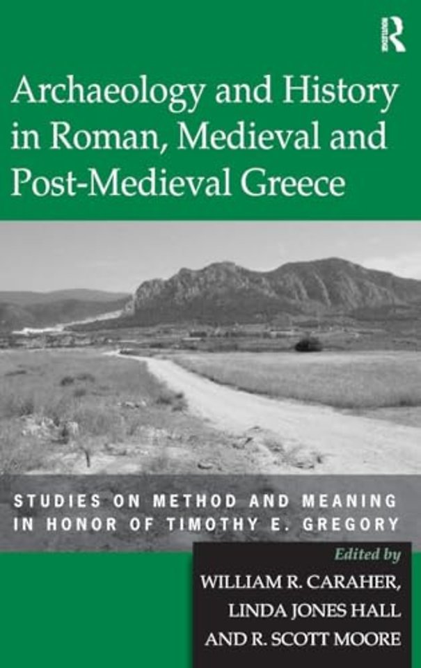 Archaeology and History in Roman, Medieval and Post-Medieval Greece