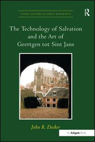 Technology of Salvation and the Art of Geertgen tot Sint Jans