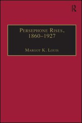 Persephone Rises, 1860–1927