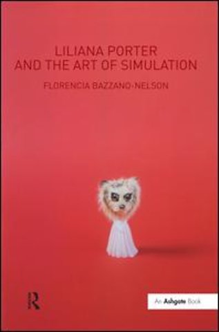 Liliana Porter and the Art of Simulation