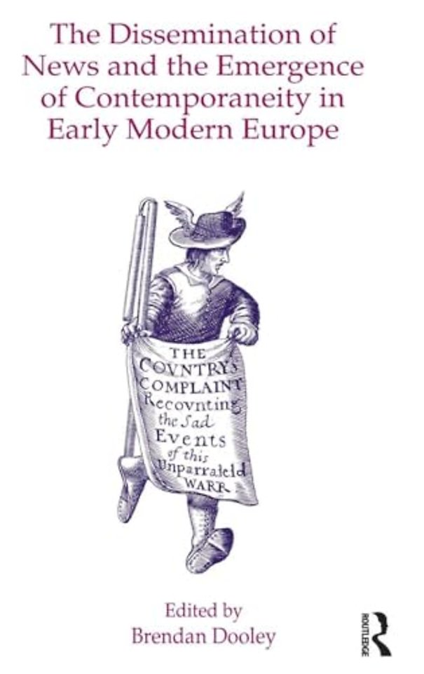 Dissemination of News and the Emergence of Contemporaneity in Early Modern Europe