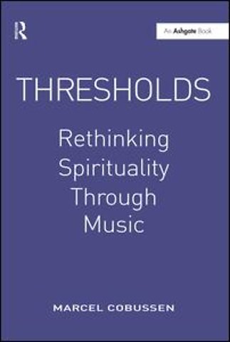 Thresholds: Rethinking Spirituality Through Music