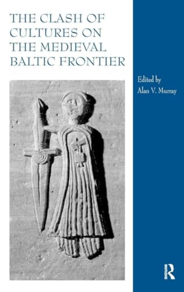 Clash of Cultures on the Medieval Baltic Frontier