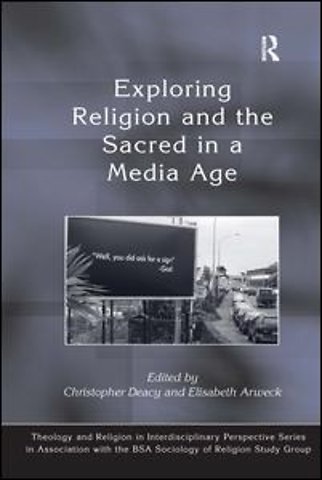 Exploring Religion and the Sacred in a Media Age
