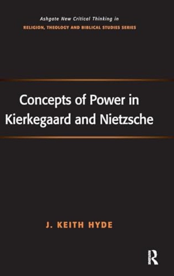 Concepts of Power in Kierkegaard and Nietzsche