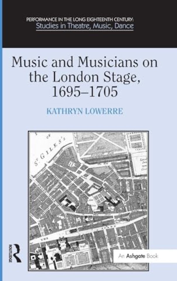 Music and Musicians on the London Stage, 1695-1705