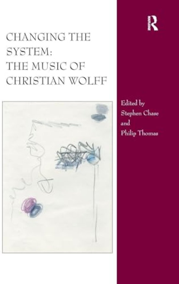 Changing the System: The Music of Christian Wolff