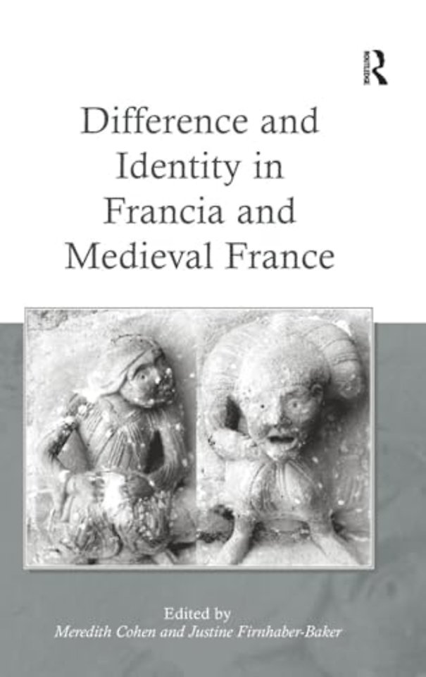 Difference and Identity in Francia and Medieval France