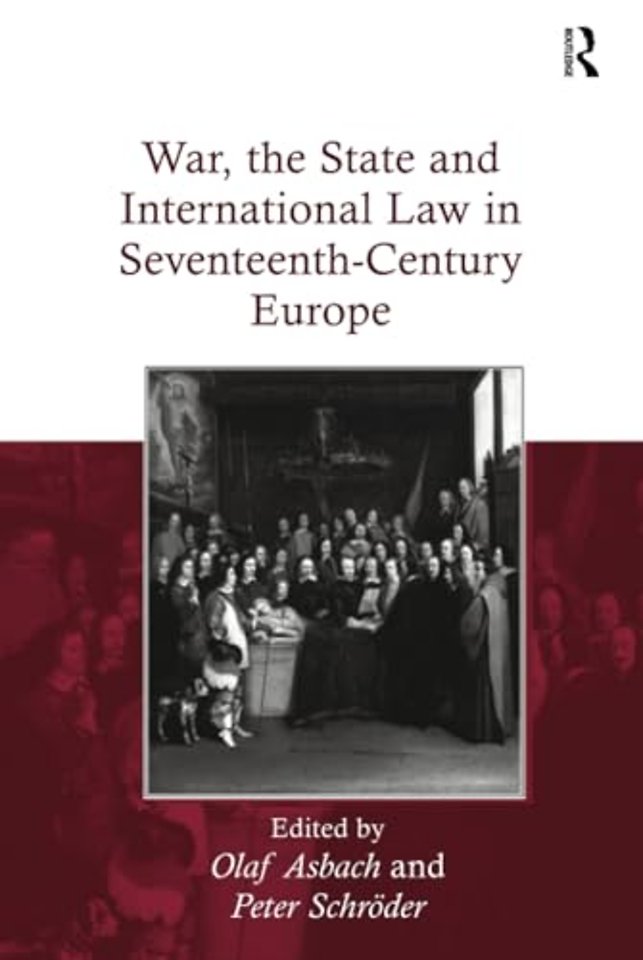 War, the State and International Law in Seventeenth-Century Europe