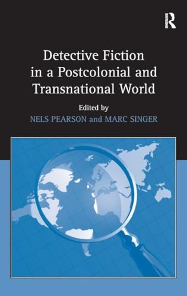 Detective Fiction in a Postcolonial and Transnational World