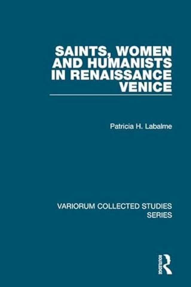 Saints, Women and Humanists in Renaissance Venice