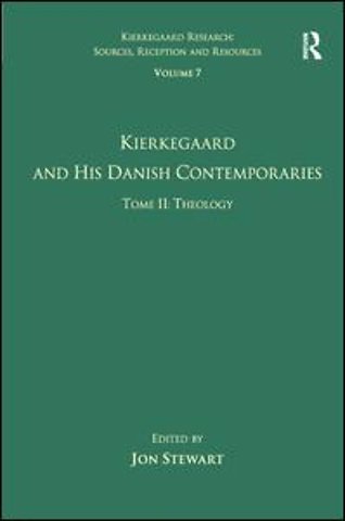 Volume 7, Tome II: Kierkegaard and His Danish Contemporaries - Theology