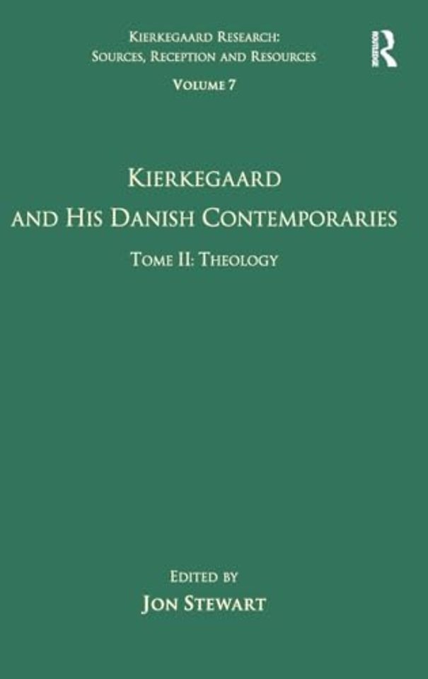 Volume 7, Tome II: Kierkegaard and His Danish Contemporaries - Theology