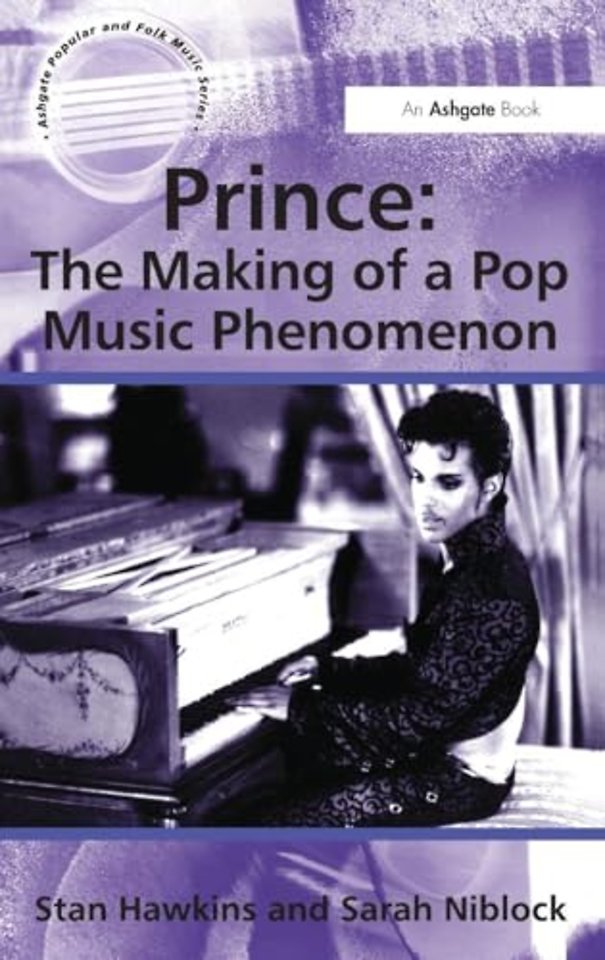 Prince: The Making of a Pop Music Phenomenon