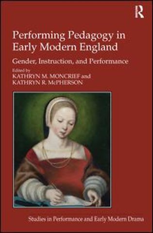 Performing Pedagogy in Early Modern England
