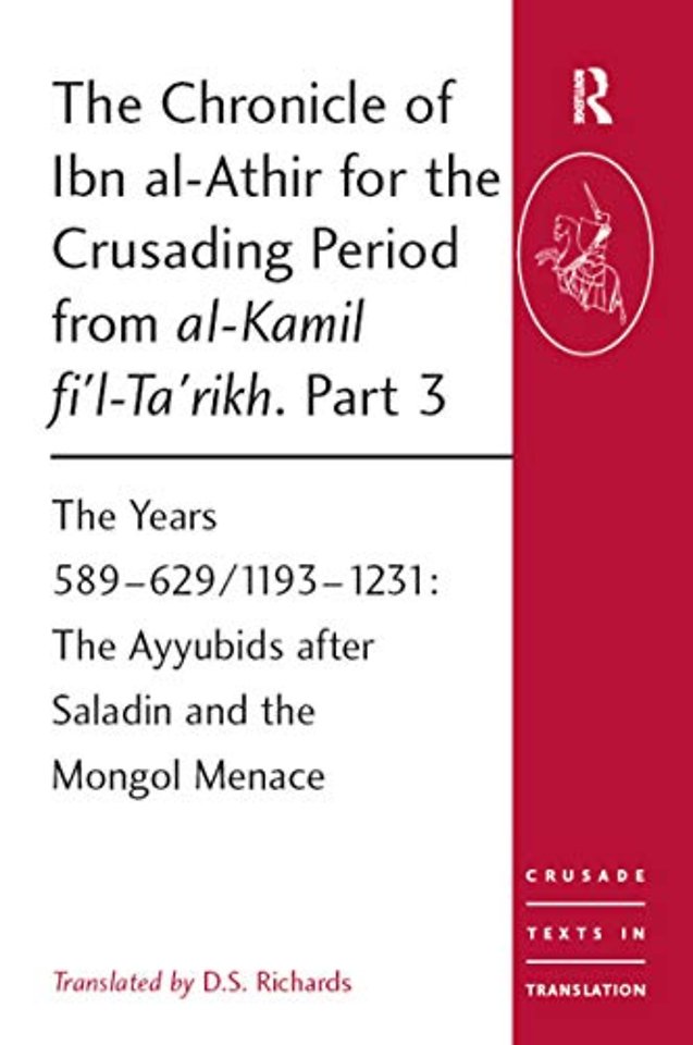 The Chronicle of Ibn al-Athir for the Crusading Period from al-Kamil fi'l-Ta'rikh. Part 3