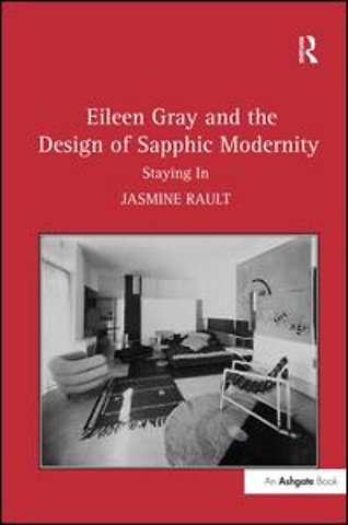 Eileen Gray and the Design of Sapphic Modernity
