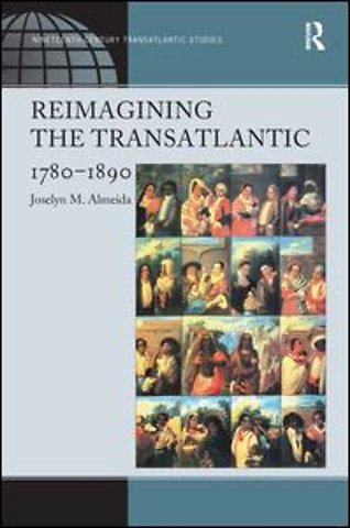 Reimagining the Transatlantic, 1780-1890