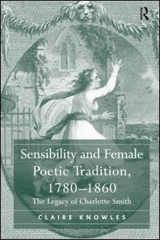 Sensibility and Female Poetic Tradition, 1780–1860