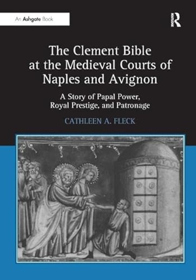 Clement Bible at the Medieval Courts of Naples and Avignon