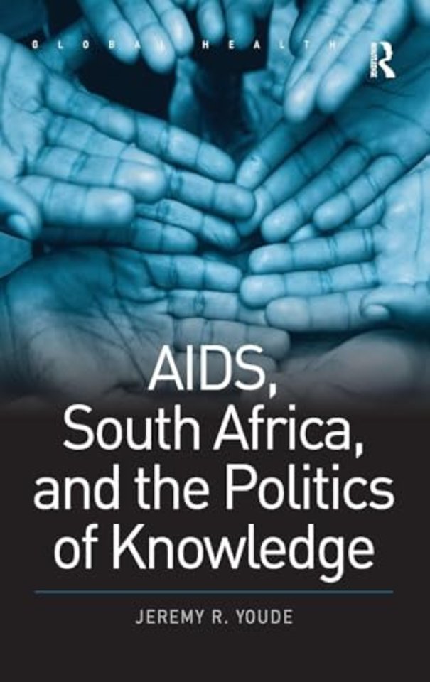 AIDS, South Africa, and the Politics of Knowledge