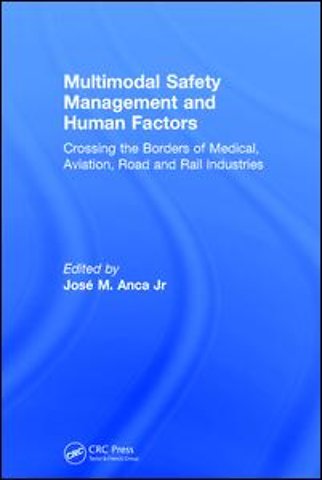 Multimodal Safety Management and Human Factors