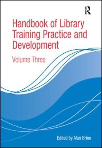 Handbook of Library Training Practice and Development