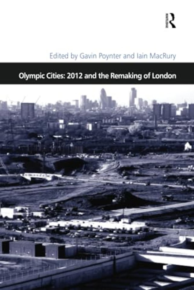 Olympic Cities: 2012 and the Remaking of London