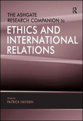 Ashgate Research Companion to Ethics and International Relations