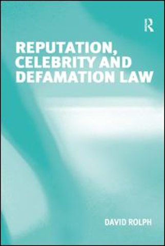 Reputation, Celebrity and Defamation Law