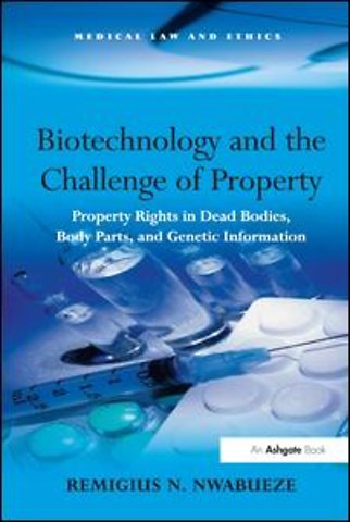 Biotechnology and the Challenge of Property