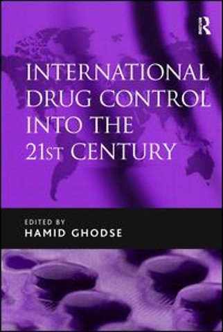 International Drug Control into the 21st Century