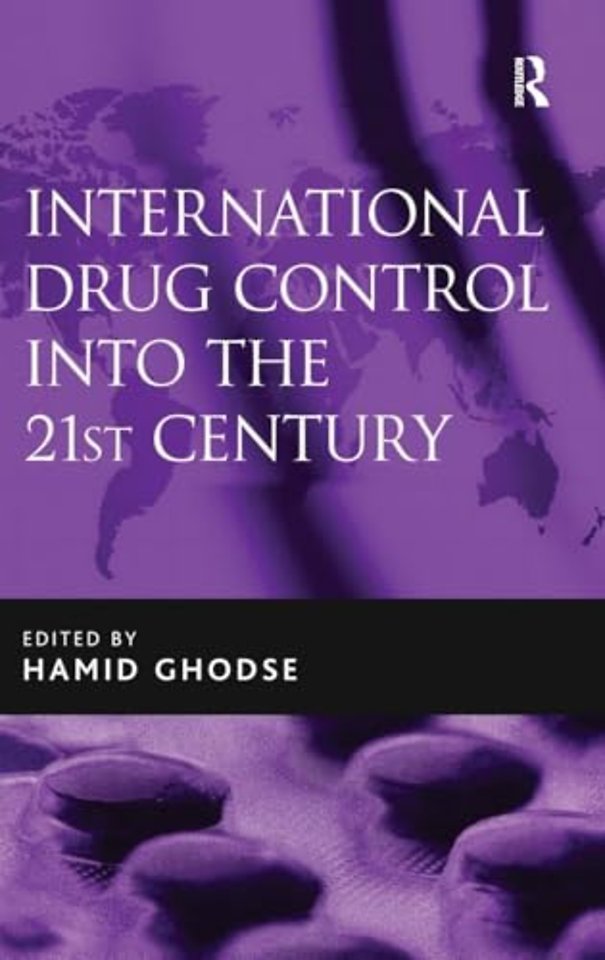 International Drug Control into the 21st Century
