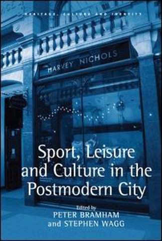 Sport, Leisure and Culture in the Postmodern City