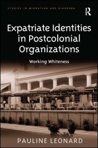 Expatriate Identities in Postcolonial Organizations