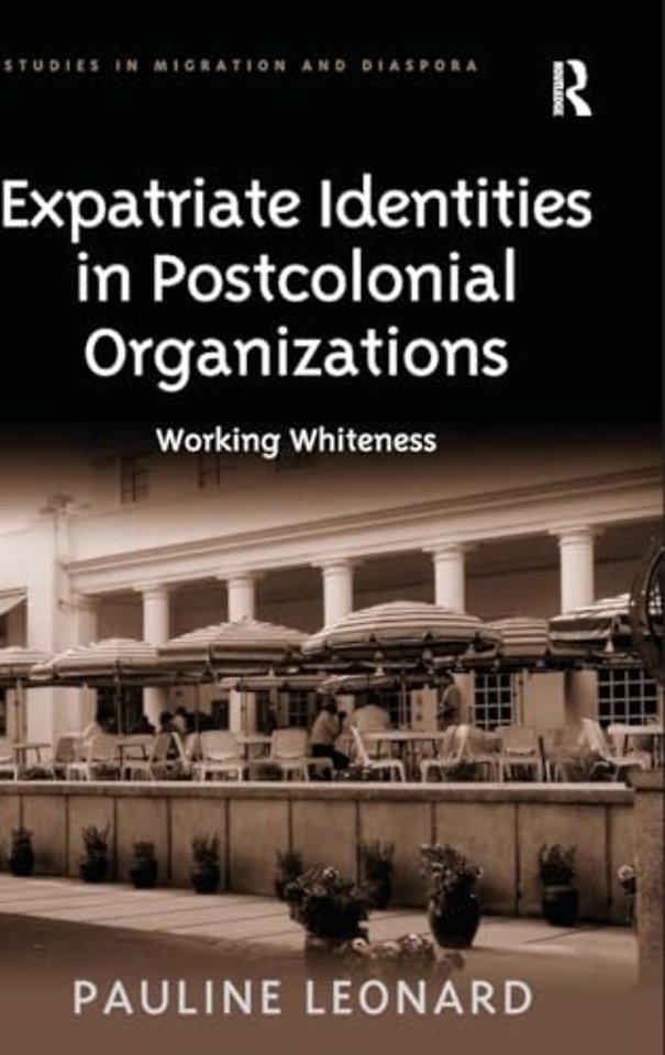 Expatriate Identities in Postcolonial Organizations